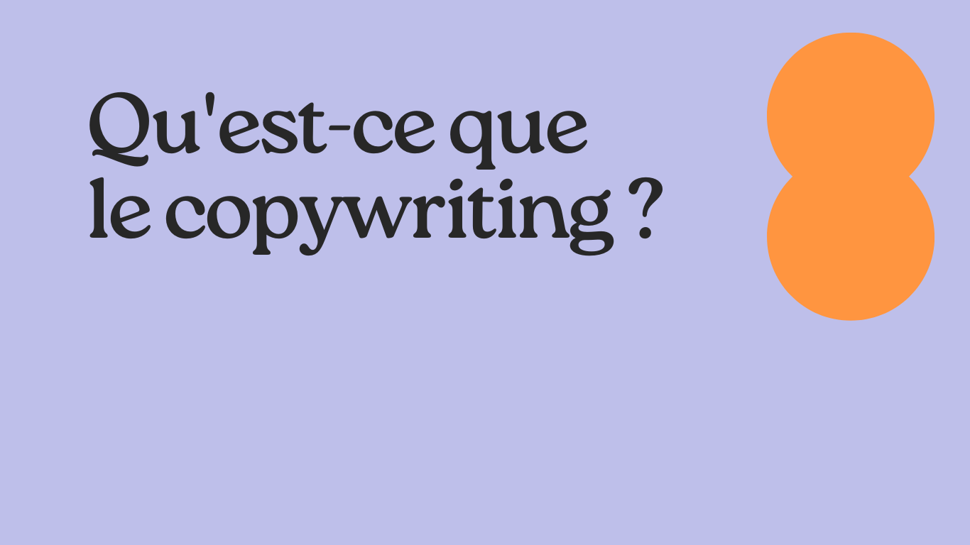 Image avec fond violet et cercle orange, texte en français demandant ce qu’est le copywriting.